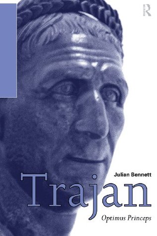 Trajan: Optimus Princeps (Roman Imperial Biographies)