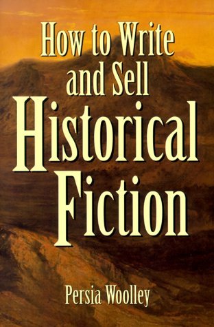 How to Write and Sell Historical Fiction (Paperback)