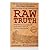 The Raw Truth