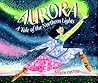 Aurora: A Tale of the Northern Lights