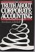 The Truth About Corporate Accounting