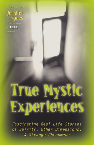 True Mystic Experiences: Fascinating Real Life Stories of Spirits, Other Dimensions & Strange Phenomena (Paperback)