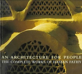 Architecture for People: The Complete Works of Hassan Fathy (Paperback)