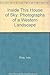 Inside This House of Sky: Photographs of a Western Landscape