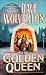 The Golden Queen by Dave Wolverton