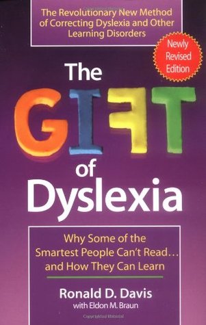 The Gift of Dyslexia: Why Some of the Smartest People Can't Read...and How They Can Learn (Paperback)