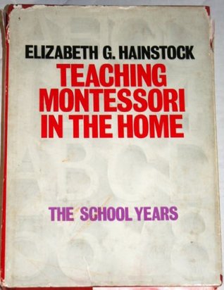 Teaching Montessori in the Home: The School Years (Hardcover)