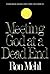 Meeting God at a Dead End: Discovering Heaven's Best When Life Closes In