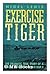 Exercise Tiger: The Dramati...