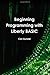 Beginning Programming with Liberty BASIC