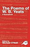 The Poems of W.B. Yeats (Routledge Guides to Literature) The Poems of W.B. Yeats (Routledge Guides to Literature)