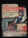 The Prudhomme Family Cookbook: Old-Time Louisiana Recipes by the Eleven Prudhomme Brothers and Sisters and Chef Paul Prudhomme