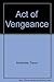 Act of Vengeance by Trevor Armbrister
