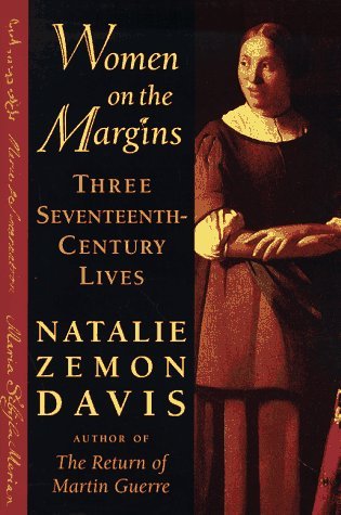 Women on the Margins: Three Seventeenth-Century Lives (Paperback)