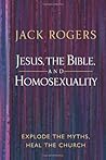 Jesus, the Bible, and Homosexuality by Jack Bartlett Rogers