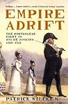 Empire Adrift: The Portuguese Court in Rio de Janeiro, 1808-1821