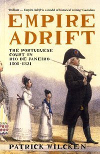 Empire Adrift: The Portuguese Court in Rio de Janeiro, 1808-1821 (Paperback)