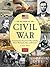 The Big Book of the Civil War: Fascinating Facts about the Civil War, Including Historic Photographs, Maps, and Documents