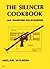 The Silencer Cookbook; .22 Rimfire Silencers by Nolan Wilson