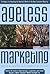 Ageless Marketing by David B. Wolfe