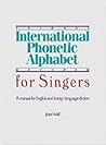 International Phonetic Alphabet for Singers: A Manual for English and Foreign Language Diction