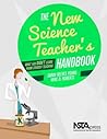 The New Science Teacher's Handbook: What You Didn't Learn From Student Teaching The New Science Teacher's Handbook: What You Didn't Learn From Student Teaching