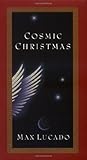 Cosmic Christmas by Max Lucado