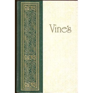 Vine's Expository Dictionary of New Testament Words: A Comprehensive Dictionary of the Original Greek Words with their Precise Meanings for English Readers (Hardcover)