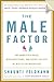 The Male Factor: The Unwritten Rules, Misperceptions, and Secret Beliefs of Men in the Workplace