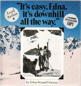 It's Easy, Edna, It's Downhill All the Way (Hardcover)