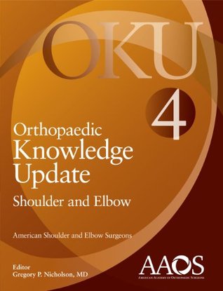 Orthopaedic Knowledge Update: Shoulder and Elbow (Paperback)