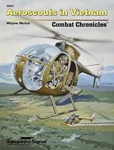 Aeroscouts in Vietnam (Combat Chronicles 36003) by Wayne Mutza