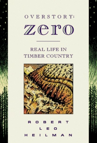 Overstory: Zero : Real Life in Timber Country (Paperback)