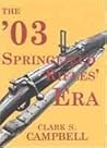 The '03 Springfield Rifles Era