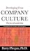 Developing Your Company Culture: The Joy of Leadership -- A Handbook for Leaders and Managers