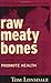 Raw Meaty Bones by Tom Lonsdale