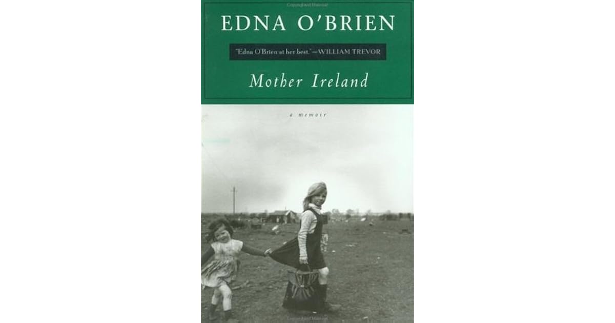 Mother Ireland A Memoir by Edna O'Brien