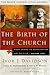 The Birth of the Church: Fr...