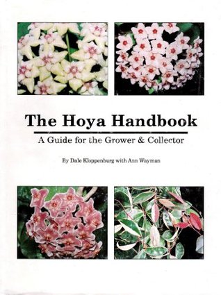 The Hoya Handbook: A Guide for the Grower and Collection (Hardcover)