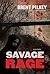 Savage Rage by Brent Pilkey
