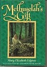 Methuselah's Gift by Mary Elizabeth Edgren