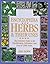 Encyclopedia of Herbs and Their Uses The Definitive Guide to the Identification, Cultivation and Uses of 1,000 Herbs