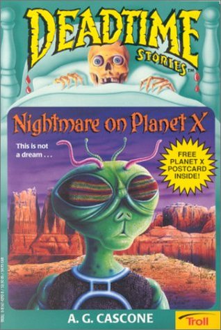 Nightmare on Planet X (Deadtime Stories, #11)