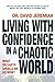 Living with Confidence in a Chaotic World