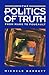 The Politics of Truth: From...