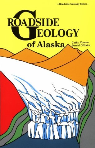 Roadside Geology of Alaska (Paperback)