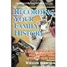 Recording Your Family History Recording Your Family History