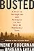 Busted by Wendy Ruderman