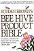 Royden Brown's Bee Hive Product Bible: Wondrous Products from One of Nature's Most Productive Creatures