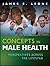 Concepts in Male Health: Perspectives Across The Lifespan (Public Health/AAHE Book 21)